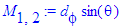 M[1,2] := d[phi]*sin(theta)