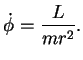 $\displaystyle \dot{\phi}= \frac{L}{mr^2}.$