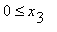 0 <= x[3]