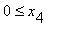 0 <= x[4]