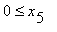 0 <= x[5]