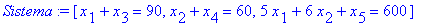 Sistema := [x[1]+x[3] = 90, x[2]+x[4] = 60, 5*x[1]+...