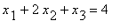 x[1]+2*x[2]+x[3] = 4
