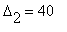 Delta[2] = 40