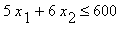 5*x[1]+6*x[2] <= 600