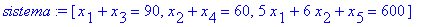 sistema := [x[1]+x[3] = 90, x[2]+x[4] = 60, 5*x[1]+...